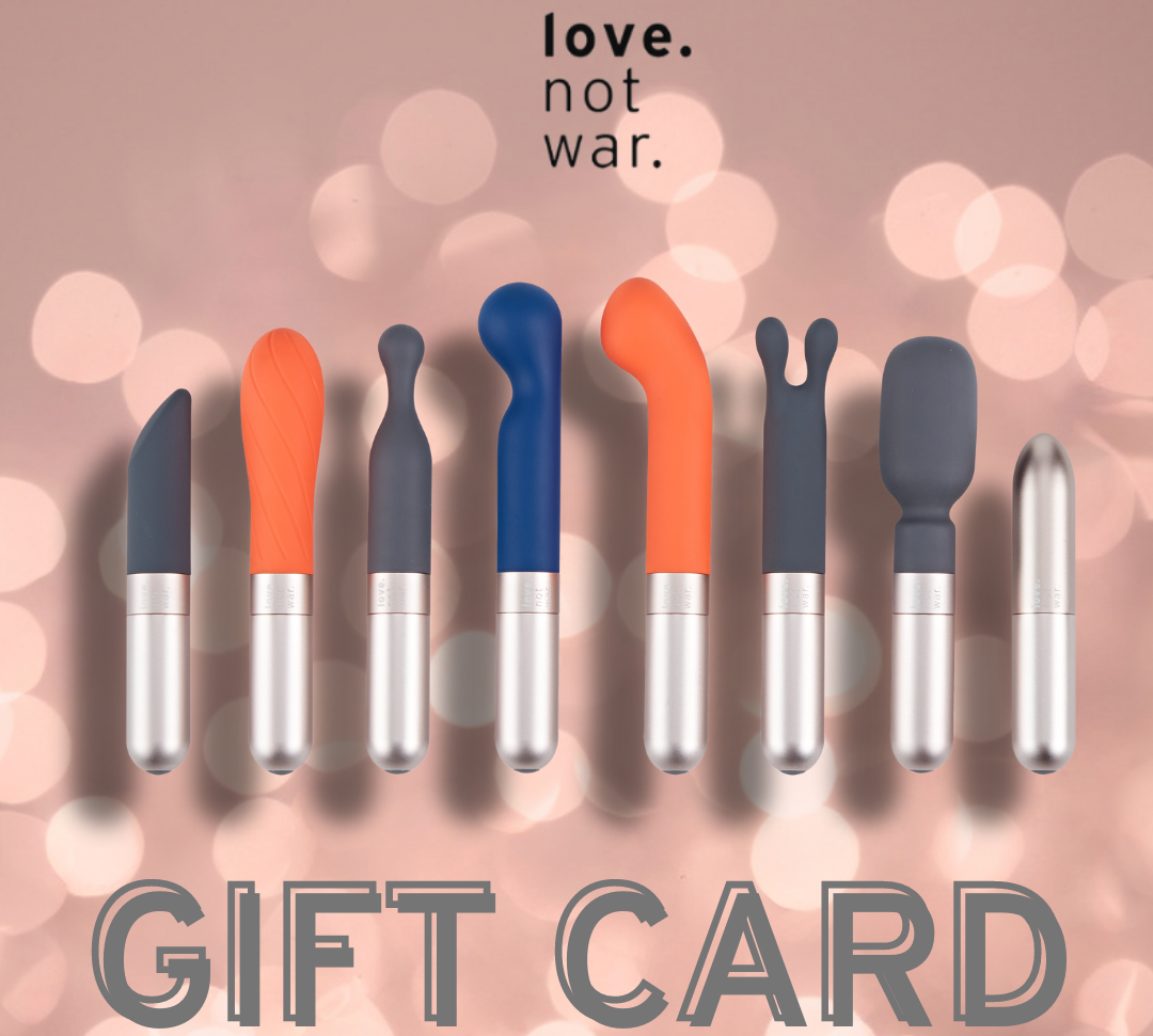 Image of all the vibrators against a pale orange background with light spots. Copy reads love. not war. GIFT CARD